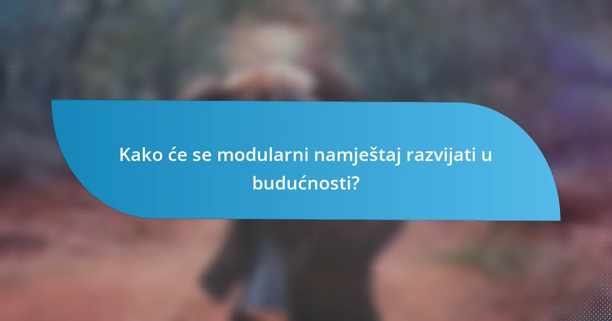 Kako će se modularni namještaj razvijati u budućnosti?