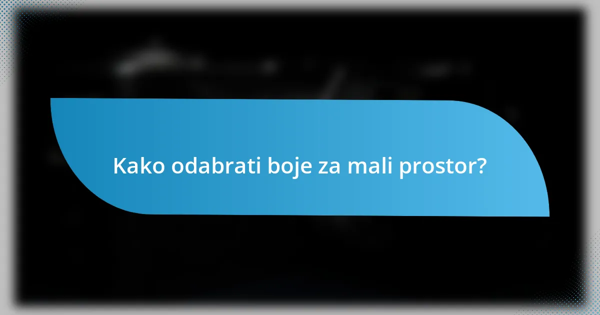 Kako odabrati boje za mali prostor?