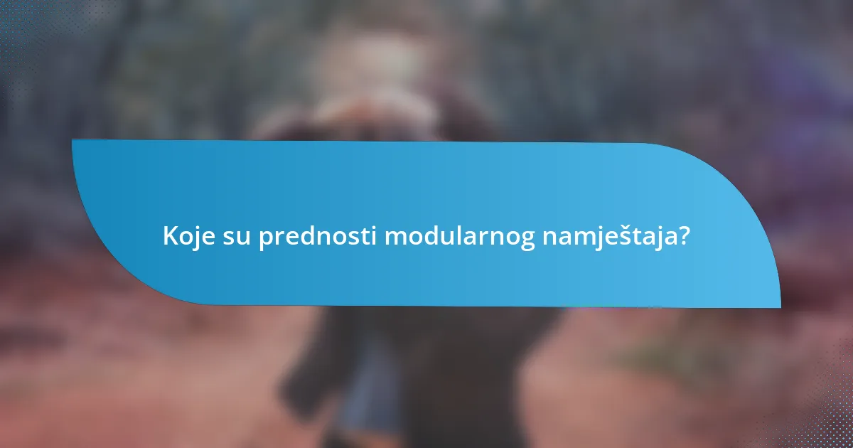 Koje su prednosti modularnog namještaja?